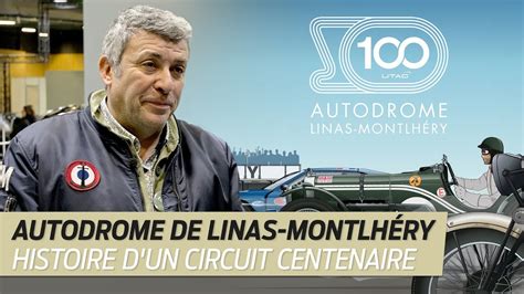 Centenaire De Lautodrome De Linas MONTLHERY Son Histoire Et Le