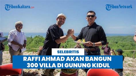 Raffi Ahmad Investasi Bangun 300 Villa Mewah Resort Dan Spa Di Pantai