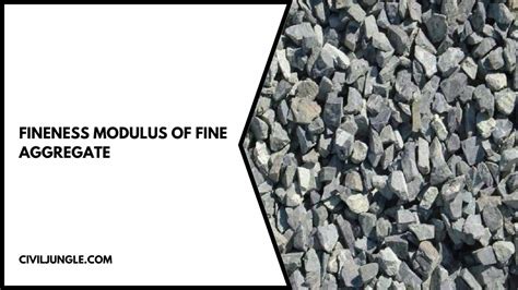 Fineness Modulus Of Fine Aggregate Fineness Modulus Of Coarse