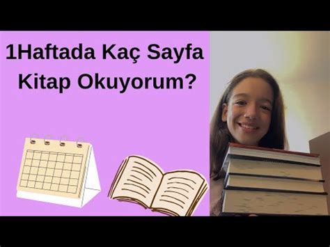 1 haftada kaç sayfa kitap okuyorum YouTube