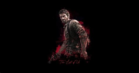 Joel The Last Of Us The Last Of Us T Shirt Teepublic