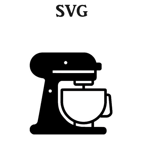 Mixer Svg File Svg Files For Cricut Svg Files For Etsy