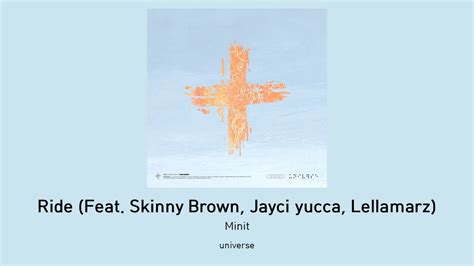 Ride Feat Skinny Brown Jayci yucca Leellamarz Minit lyrics 가사