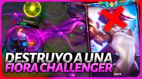 Fiora Challenger Destruida Con La Build Mas Rota Youtube