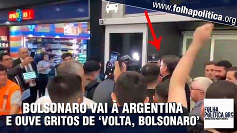 Bolsonaro vai à Argentina para a posse de Milei e ouve gritos de volta