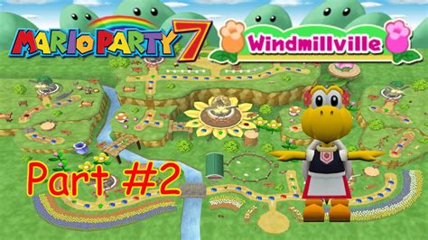 Redux Mario Party 7 Windmillville Part 2 YouTube