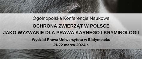 Ogólnopolska Konferencja Naukowa Ochrona zwierząt w Polsce jako