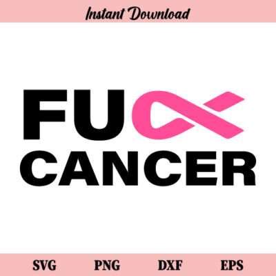 Fuck Cancer SVG Fuck Breast Cancer SVG Fuck Cancer Awareness Ribbon