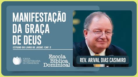 Josu A Gra A De Deus Na Vida Do Seu Povo Rev Arival Dias