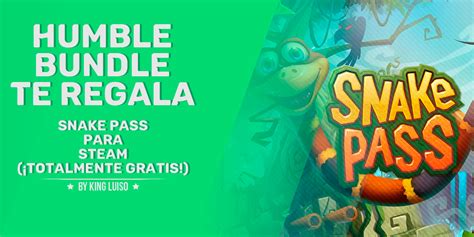 Lenguaje Adolescente Humble Bundle Te Regala Snake Pass Para Steam