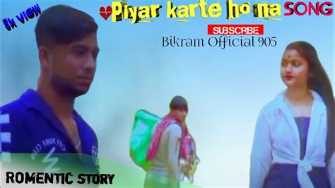 Pyar Karte Ho Na Pyar Karte Ho Na Song Love Story Najar Na Lag