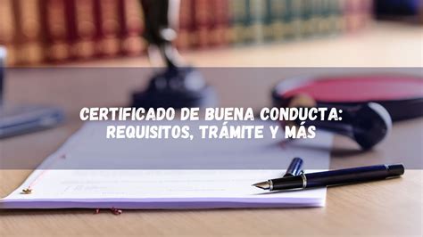 ᐈ Certificado De Buena Conducta【requisitos Trámite Y MÁs】