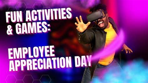 Employee Appreciation Day- Fun Activities & Games