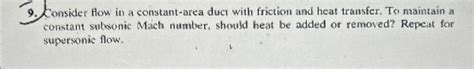 Solved 9 Consider Flow In A Constant Area Duct With