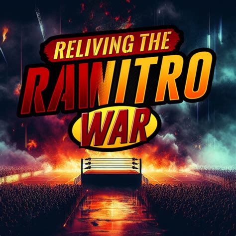 Raw Vs Nitro Reliving The War Podcast On Spotify