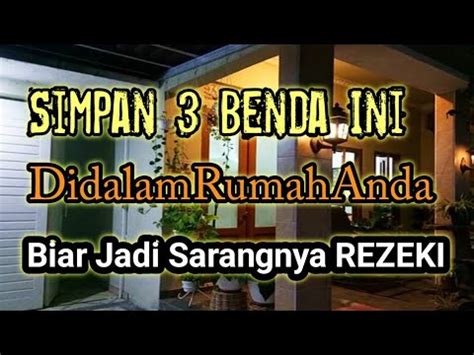 PERHATIAN SIMPAN 3 BENDA INI DIDALAM RUMAH AGAR RUMAH JADI SARANGNYA