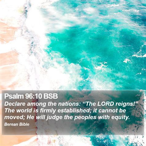 Psalm Bsb Declare Among The Nations The Lord Reigns