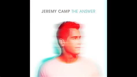 Jeremy Camp The Answer Cd Opening Youtube