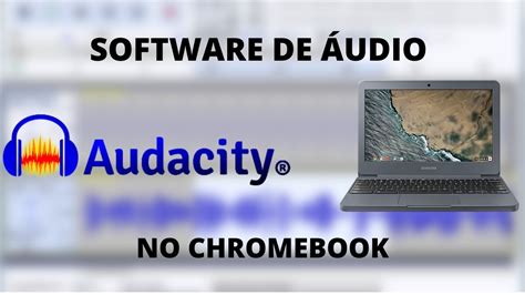 Como Instalar Audacity No Chromebook Youtube