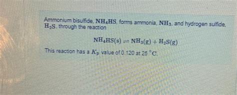 Solved Ammonium Bisulfide Nh4hs Forms Ammonia Nh3 And