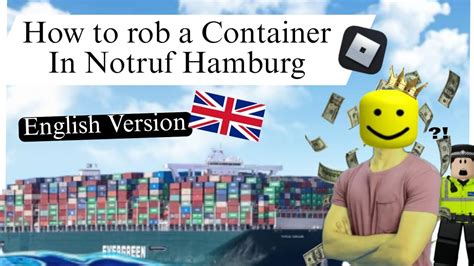 How To Rob A Container In Notruf Hamburg Englisch Version