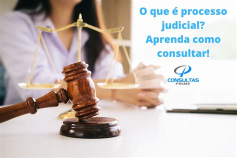 O Que Processo Judicial Aprenda Como Consultar Consultas Prime