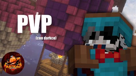 Humillando Gente En PVP AstralMc YouTube