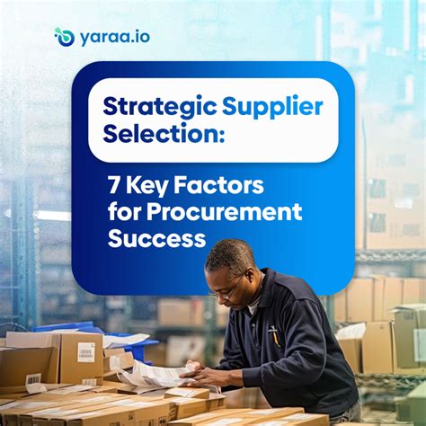 Strategic Supplier Selection Key Factors For Procurement Success