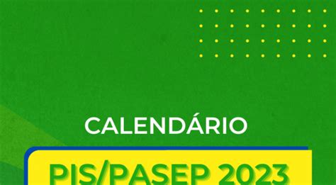 CalendÁrio Pis 2023 Pagamento é Antecipado Para Nascidos Em Maio Veja