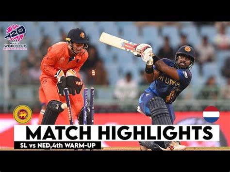 Sri Lanka Vs Netherlands Th Warm Up Match Highlights Icc World Cup