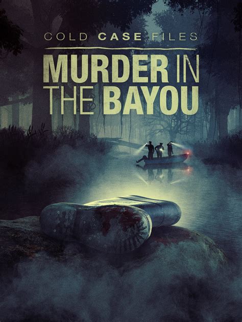 Cold Case Files: Murder in the Bayou | TVmaze
