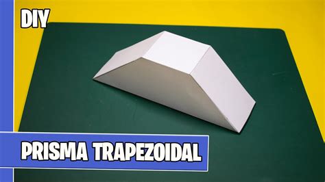 Cómo hacer un Prisma Trapezoidal YouTube