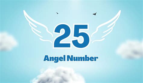 Understanding Angel Number 25 Meaning