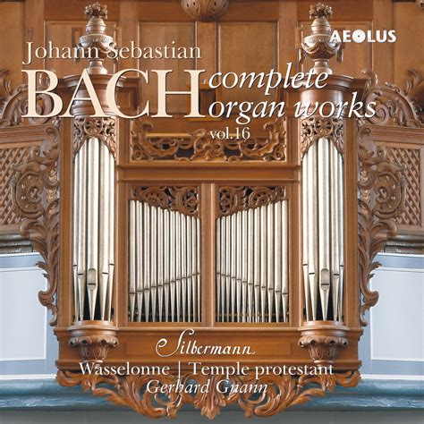 Johann Sebastian Bach Complete Organ Works Played On Silbermann