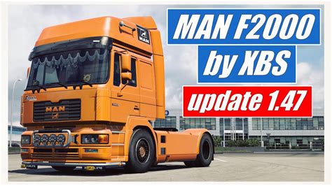 ETS 2 1 47 MAN F2000 BY XBS UPDATE 1 47 YouTube