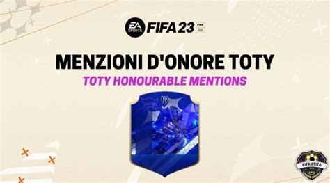 FIFA 23 TOTY Menzioni DOnore Promo FIFAUTITA