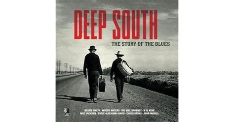 Deep South: The Story of the Blues by EAR Books