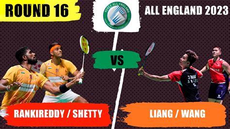 R Rankireddy Shetty Ind Vs Liang Wang Chn All England