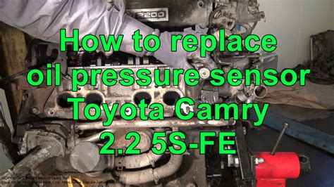 How To Replace Oil Pressure Sensor Toyota Camry 2 2 Engine 5S FE YouTube