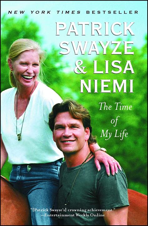 The Time of My Life | Book by Patrick Swayze, Lisa Niemi Swayze ...