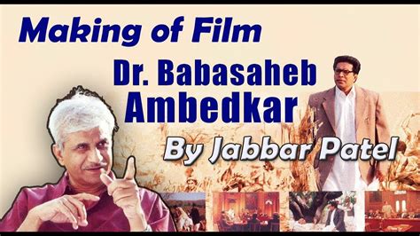 Making Of Film Dr Babasaheb Ambedkar By Jabbar Patel Ii डॉ बाबासाहेब