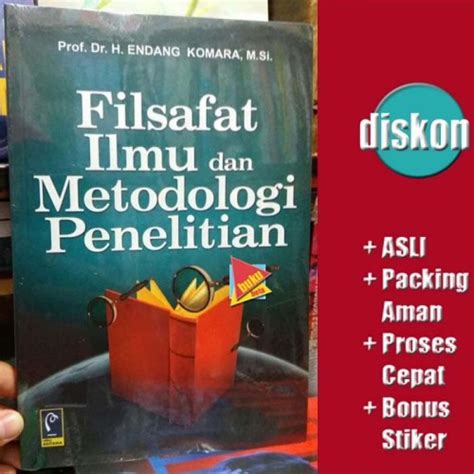 Jual Filsafat Ilmu Dan Metodologi Penelitian Endang Komara Kab