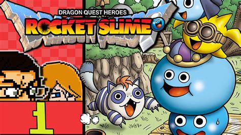 Let S Play Dragon Quest Heroes Rocket Slime Part 1 Rocket Slime DS