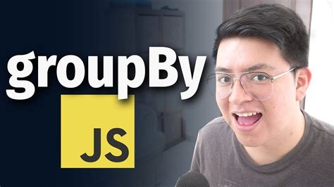 EL NUEVO MÉTODO PARA AGRUPAR EN JAVASCRIPT YouTube