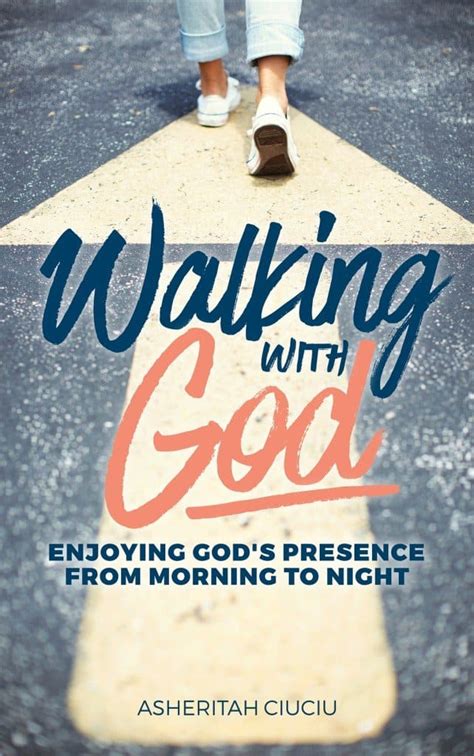 Walking with God: Enjoying God's Presence from Morning to Night | One ...