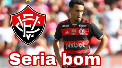 Flamengo pode emprestar atacante Seria uma boa para o vitória YouTube