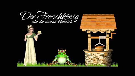 Der Froschkönig Oder Der Eiserne Heinrich Gebrüder Grimm Youtube