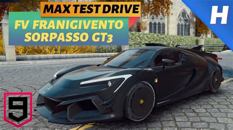 Asphalt 9 Legends Max FV Franigivento Sorpasso GT3 Test Drive YouTube