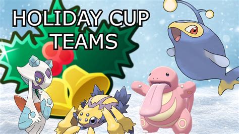 3 Solid Teams For Holiday Cup Pokemon Go Battle League Pvp Youtube