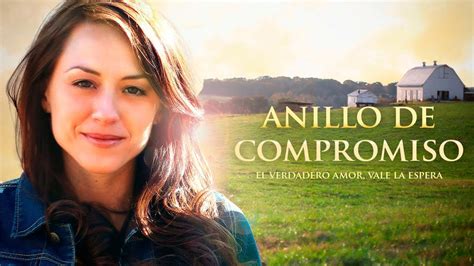 Anillo De Compromiso Pelicula En Espa Ol Youtube